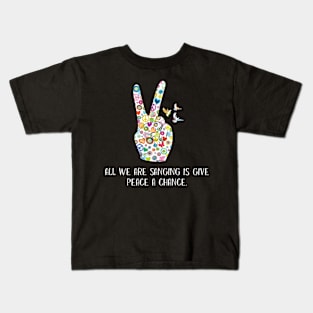 Give Peace A Chance Kids T-Shirt